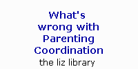 Parenting Coordination, a bad idea
